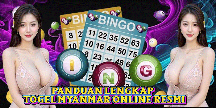 Panduan Lengkap Togel Myanmar Online Resmi